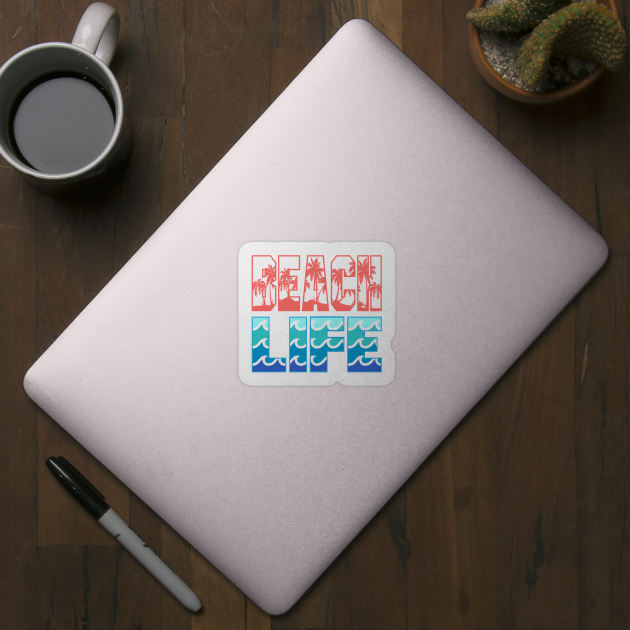 Beach Life - Tropical Hawaiian Beach Vacation Tee Shirt by CaptainHobbyist